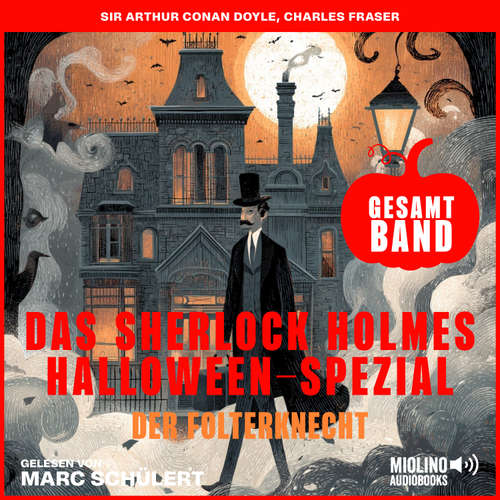 Hoerbuch Das Sherlock Holmes Halloween-Spezial: Der Folterknecht - Sir Arthur Conan Doyle - Marc Schülert