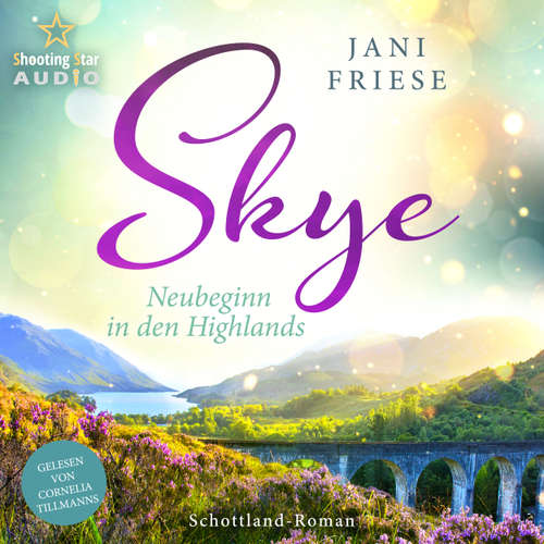 Hoerbuch Skye: Neubeginn in den Highlands - Schottland-Insel-Roman 2, Band 2 - Jani Friese - Cornelia Tillmanns