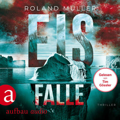 Hoerbuch Eisfalle - Roland Muller - Tim Gössler