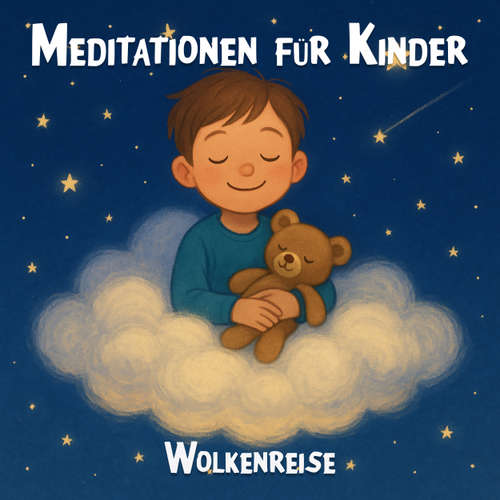 Hoerbuch Meditationen für Kinder - Geführte Meditationsübungen für Kinder, kindgerechte Achtsamkeitsübungen, Entspannungsübungen für Kinder, Wolkenreise - Claudia Schröder - Synthesized Voice-Female