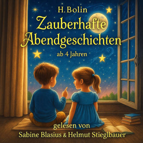 Hoerbuch Zauberhafte Abendgeschichten ab 4 Jahren - H. Bolin - Helmut Stieglbauer