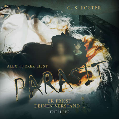 Hoerbuch Parasit - G.S. Foster - Alex Turrek