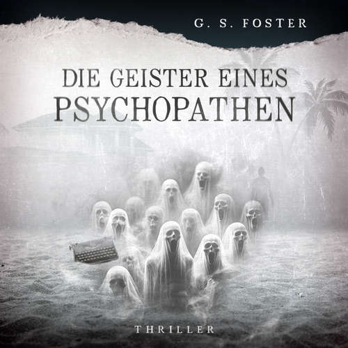 Hoerbuch Penny Archer, Band 8: Die Geister eines Psychopathen - G.S. Foster - Julia Rost