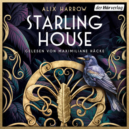 Hoerbuch Starling House - Alix E. Harrow - Maximiliane Häcke