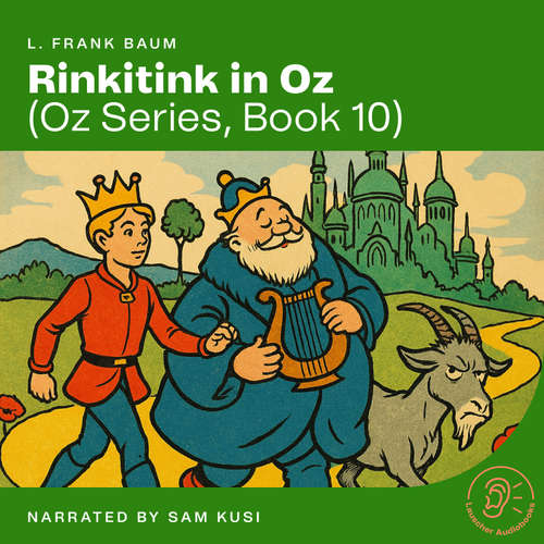Audiobook Rinkitink in Oz (Oz Series, Book 10) - L. Frank Baum - Sam Kusi