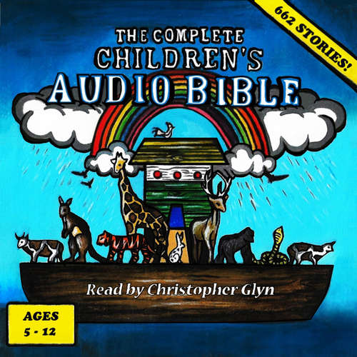 Audiobook The Complete Children's Audio Bible - Christopher Glyn - Christopher Glyn