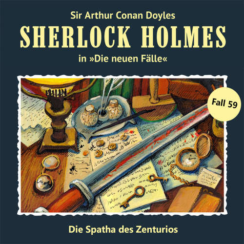 Hoerbuch Sherlock Holmes, Die neuen Fälle, Fall 59: Die Spatha des Zenturios - Andreas Masuth - Christian Rode (mit technischer Unterstützung)
