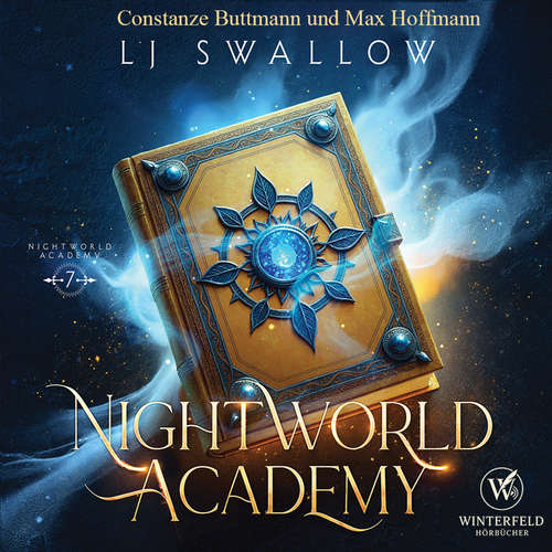 Hoerbuch Nightworld Academy 7 - Die Schule für Hexen, Vampire und Werwölfe - LJ Swallow - Constanze Buttmann