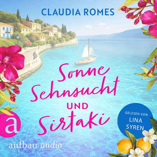 Hoerbuch Sonne, Sehnsucht und Sirtaki - Liebe mit Meerblick, Band 1 - Claudia Romes - Lina Syren