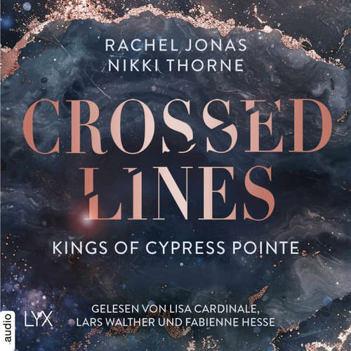 Hoerbuch Kings of Cypress Pointe - Crossed Lines - The Golden Boys, Teil 4 - Rachel Jonas - Lisa Cardinale