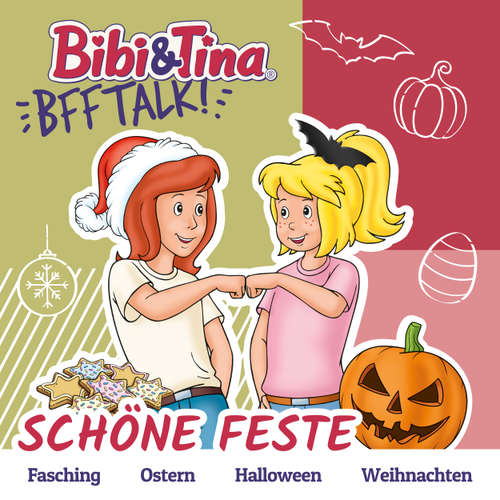 Hoerbuch Bibi & Tina - BFF Talk, Schöne Feste - DER BETRIEB (Claudia Kock und Cordula Garrido) - Susanna Bonasewicz