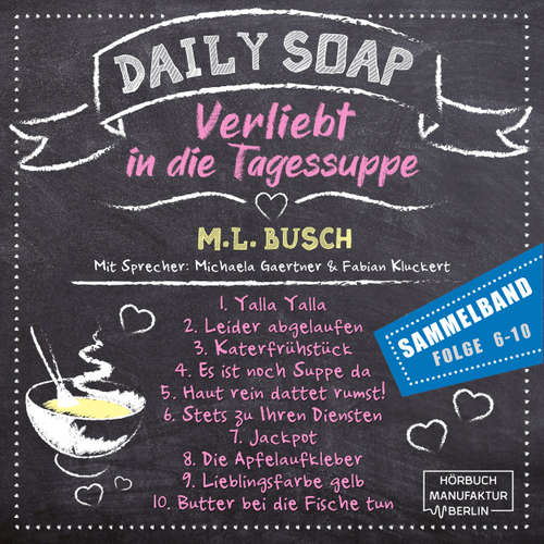Hoerbuch Sammelband Folge 6 - 10 - Daily Soap - Verliebt in die Tagessuppe, Band 12 - M. L. Busch - Michaela Gaertner