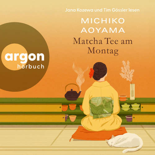 Hoerbuch Matcha Tee am Montag - Michiko Aoyama - Jana Kozewa