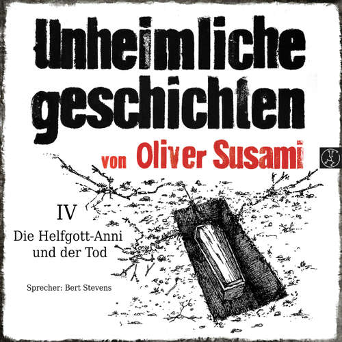 Hoerbuch Die Helfgott-Anni und der Tod - Oliver Susami - Bert Stevens
