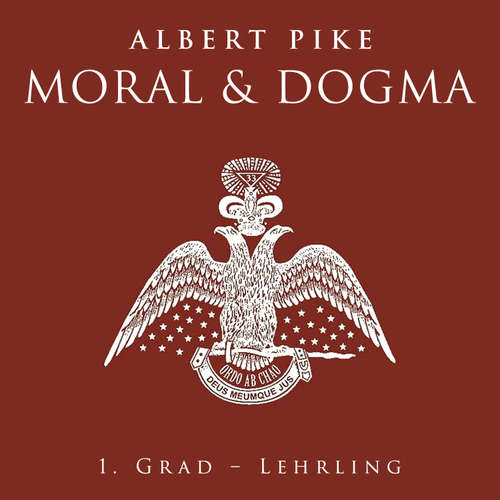 Hoerbuch Moral und Dogma - Albert Pike - Herbert Schäfer