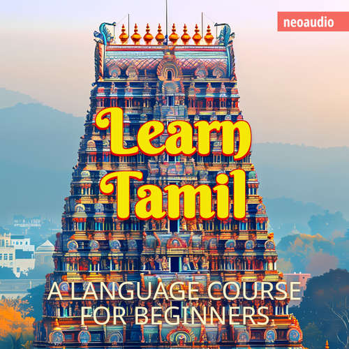 Audiobook Language Courses for Beginners, Learn Tamil - NeoAudio - Various narrators