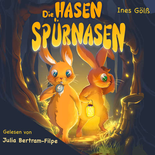Hoerbuch Die Hasen-Spürnasen - Ines Gölß - Julia Bertram-Filpe