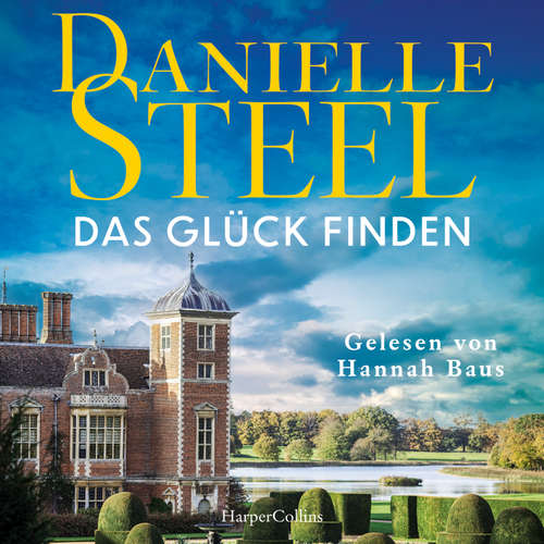 Hoerbuch Das Glück finden - Danielle Steel - Hannah Baus