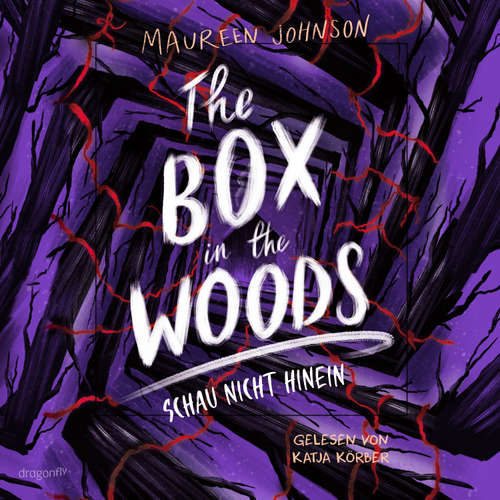 Hoerbuch The Box in the Woods. Schau nicht hinein - Maureen Johnson - Katja Körber