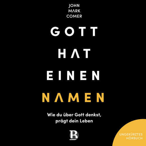 Hoerbuch Gott hat einen Namen - John Mark Comer - Moritz Brendel