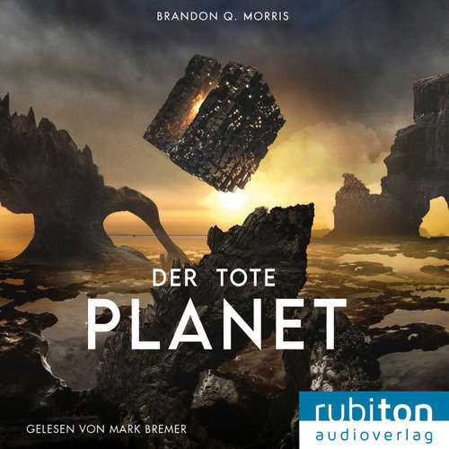 Hoerbuch Der tote Planet - Brandon q. Morris - Mark Bremer