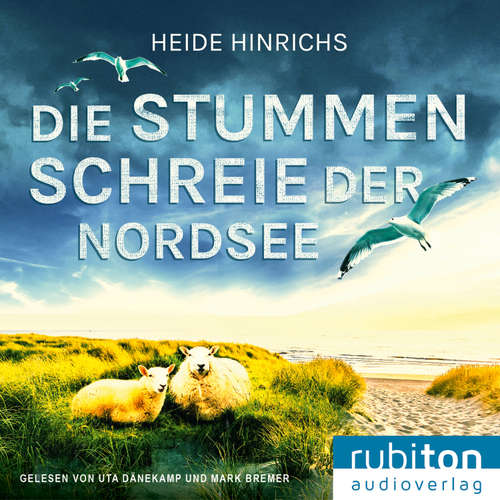 Hoerbuch Die stummen Schreie der Nordsee - Heide Hinrichs - Mark Bremer