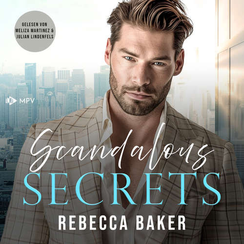 Hoerbuch Scandalous Secrets - Rebecca Baker - Meliza Martinez