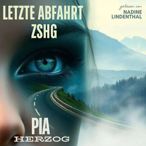 Hoerbuch Letzte Abfahrt ZSHG - Pia Herzog - Nadine Lindenthal
