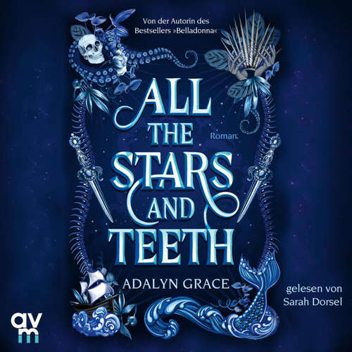 Hoerbuch All the Stars and Teeth - Adalyn Grace - Sarah Dorsel