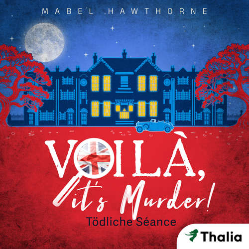 Hoerbuch Voilà, it's Murder! - Tödliche Séance - Mabel Hawthorne - Verena Wolfien