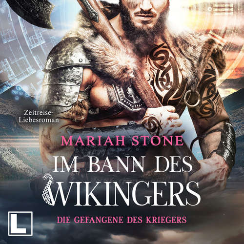 Hoerbuch Die Gefangene des Kriegers - Im Bann des Wikingers, Band 5 - Mariah Stone - Luise Noemi Kühn