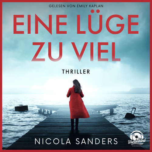 Hoerbuch Eine Lüge zu viel - Nicola Sanders - Emily Kaplan
