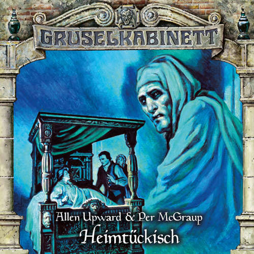 Hoerbuch Gruselkabinett, Folge 195: Heimtückisch - Allen Upward - Stephanie Kellner