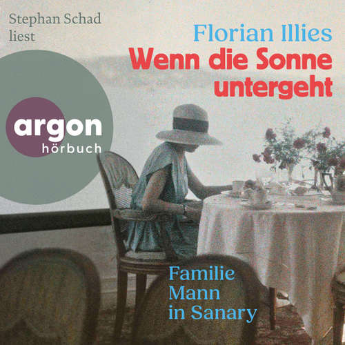Hoerbuch Wenn die Sonne untergeht (Autorisierte Lesefassung) - Florian Illies - Stephan Schad