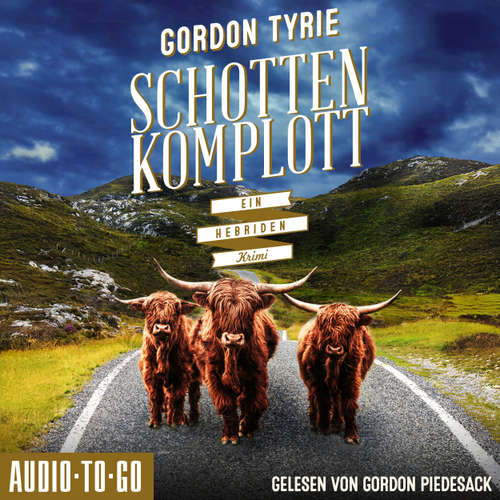 Hoerbuch Schottenkomplott - Hynch ermittelt, Band 3 - Gordon Tyrie - Gordon Piedesack