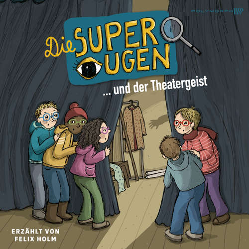 Hoerbuch Die Superaugen und der Theatergeist - Heidi Troi - Felix Holm