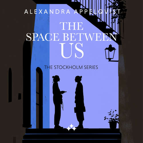 Audiobook The Space Between Us - Alexandra Appelqvist - Eleonora Aniara AI