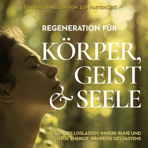 Hoerbuch Einschlafmeditation zur Fastenzeit - Regeneration für Körper, Geist und Seele - Raphael Kempermann - Raphael Kempermann