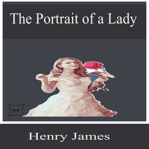 Audiobook The Portrait of a Lady - Henry James - Miles Turner
