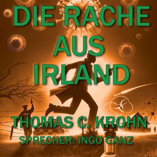 Hoerbuch Die Rache aus Irland - Thomas C. Krohn - Ingo Ganz