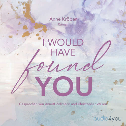 Hoerbuch I would have found you - Anne Kröber - Annett Zellmann