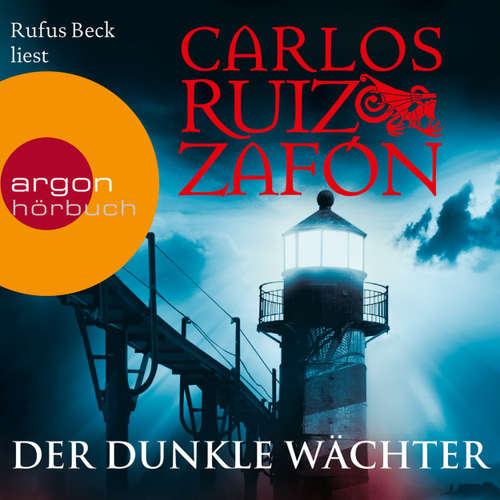 Hoerbuch Der dunkle Wächter - Carlos Ruiz Zafón - Rufus Beck