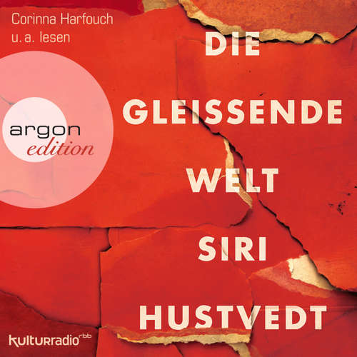 Hoerbuch Die gleißende Welt - Siri Hustvedt - Corinna Harfouch