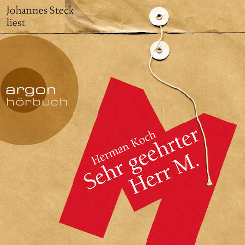 Hoerbuch Sehr geehrter Herr M. - Herman Koch - Johannes Steck Hoerbuch Sehr geehrter Herr M. - Herman Koch - Johannes Steck