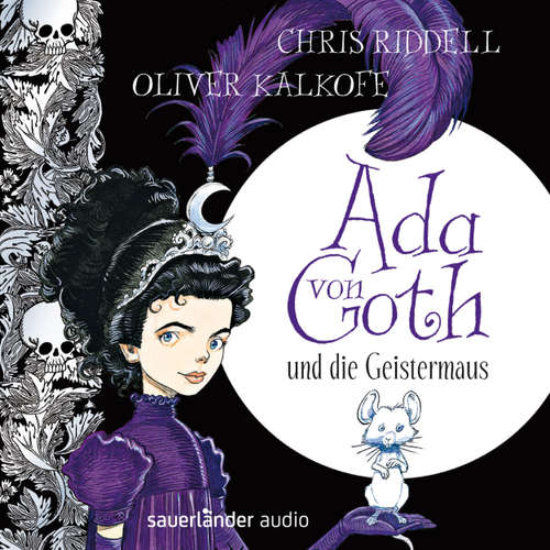 Hoerbuch Ada von Goth und die Geistermaus - Chris Riddell - Oliver Kalkofe