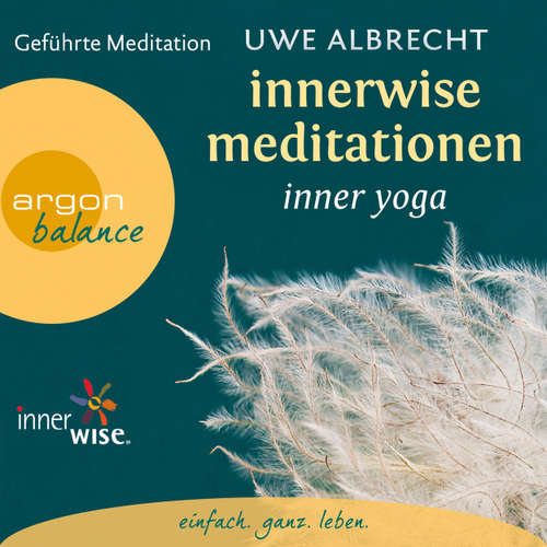 Hoerbuch Innerwise Meditationen - Inner Yoga - Geführte Meditation - Uwe Albrecht - Uwe Albrecht