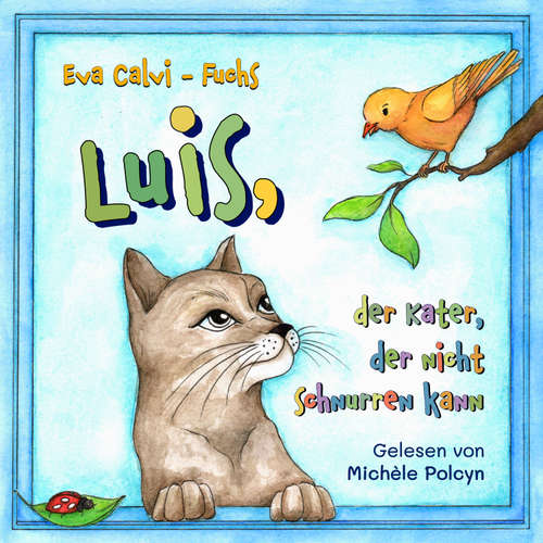 Hoerbuch Luis, der Kater, der nicht schnurren kann - Eva Calvi-Fuchs - Michèle Polcyn