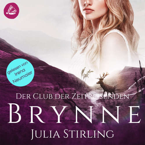 Hoerbuch Brynne: Der Club der Zeitreisenden von Kintallan Band 1 - Julia Stirling - Irena Neumaier