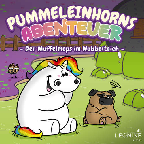 Hoerbuch Pummeleinhorns Abenteuer - Der Muffelmops im Wubbelteich - Tommy Krappweis - Götz Otto