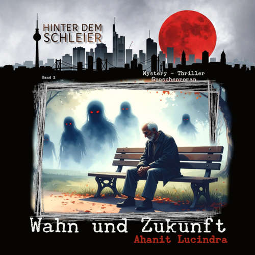 Hoerbuch Wahn und Zukunft - Ahanit Lucindra - Petra Schmidt